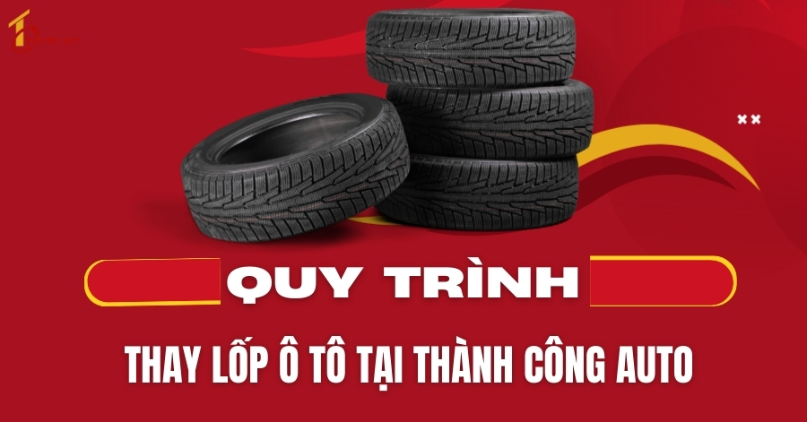 Quy trình thay lốp tại Thành Công Auto